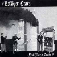 Leftöver Crack : Fuck World Trade